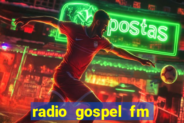 radio gospel fm salvador bahia